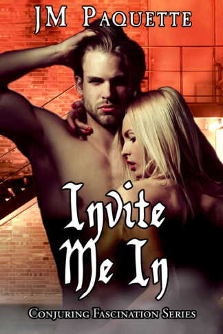 Invite Me In (Conjuring Fascination Series Book 2)