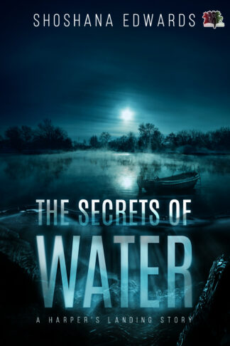 The Secrets of Water (A Harper's Landing Story Book 1)
