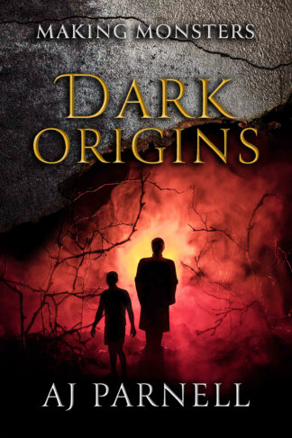 Dark Origins (Making Monsters #1)