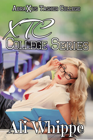 XTC - College Series (AbraXus Tasker College #5)