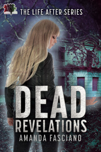 Dead Revelations (The Life After Series #4)