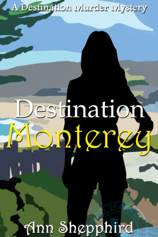 Destination Monterey (Destination Murder Mysteries #2)