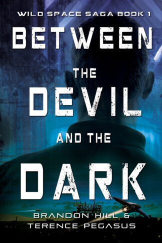 Between the Devil and the Dark (Wild Space Saga #1)