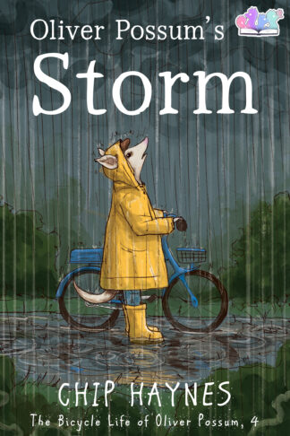 Oliver Possum's Storm (The Bicycle Life of Oliver Possum #4)