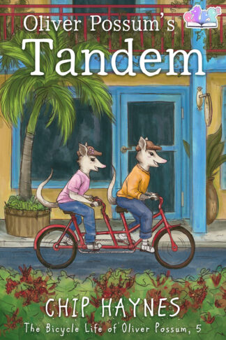 Oliver Possum’s Tandem (The Bicycle Life of Oliver Possum #5)