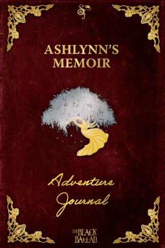 The Black Ballad Presents Ashlynn's Memoir: an RPG Adventure Journal for the Dead
