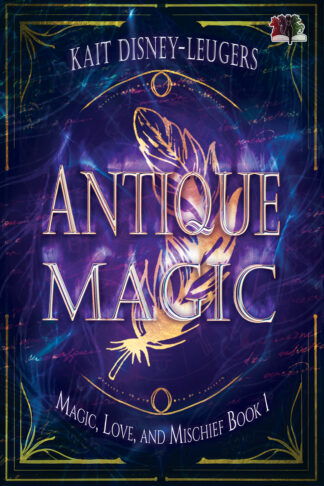 Antique Magic (Magic, Love, and Mischief #1)