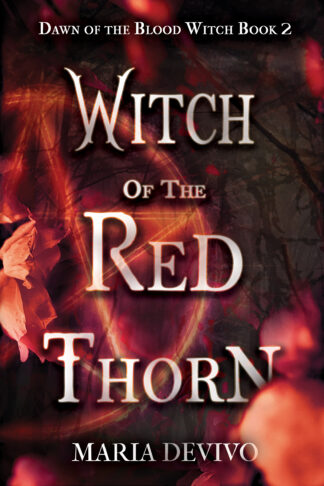 Witch of the Red Thorn (Dawn of the Blood Witch #2)