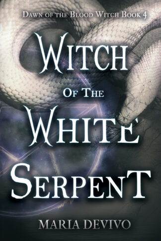 Witch of the White Serpent (Dawn of the Blood Witch #4)
