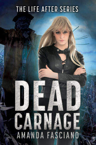Dead Carnage (The Life After Series #5)