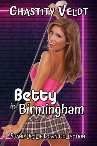 Betty in Birmingham (Stand Up, Lie Down #6)