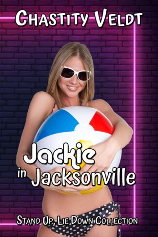 Jackie in Jacksonville (Stand up, Lie Down #8)