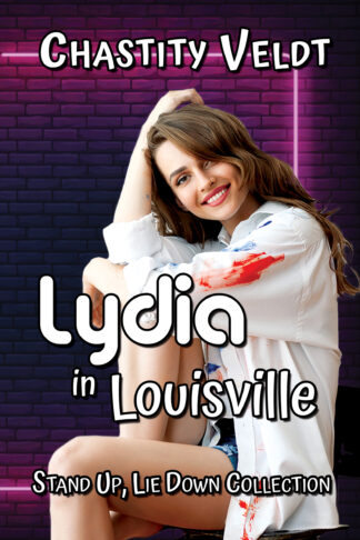 Lydia in Louisville (Stand Up, Lie Down #3)