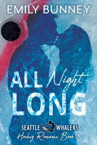 All Night Long: A Novella (Seattle Whalers Hockey Romance #3)