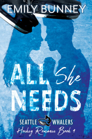 All She Needs (Seattle Whalers Hockey Romance #4)