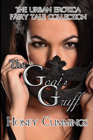 The Goat's Gruff (The Urban Erotica Fairy Tale Collection #2)