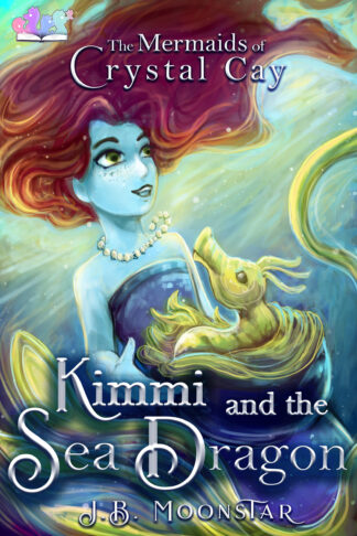 Kimmi and the Sea Dragon (The Mermaids of Crystal Cay #1)
