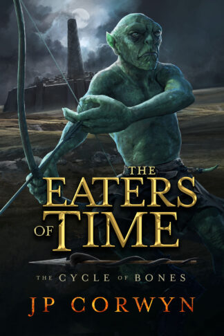 The Eaters of Time (The Cycle of Bones #2)