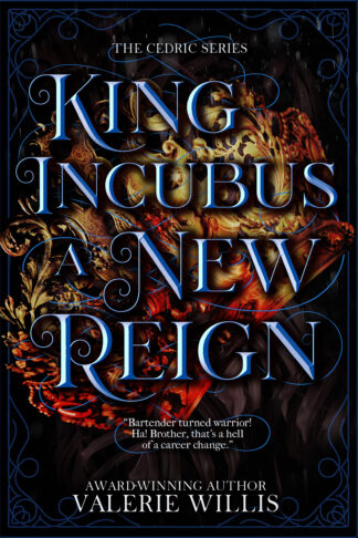King Incubus: A New Reign (The Cedric Series #5)