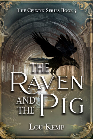 The Raven and the Pig (The Celwyn Series #3)