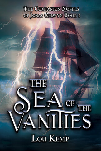 The Sea of the Vanities (The Companion Novels of Jonas Celwyn #1)