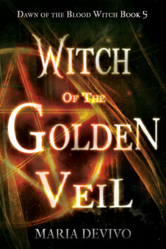 Witch of the Golden Veil (Dawn of the Blood Witch #5)