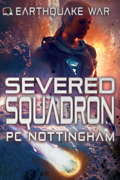 Severed Squadron (Earthquake War Book 2)