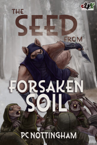 The Seed from Forsaken Soil (Gnaverworld: Ghosts and Iron #2)