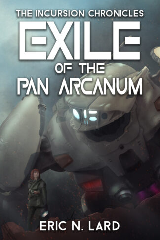 Exile of the Pan Arcanum (Incursion Chronicles #2)