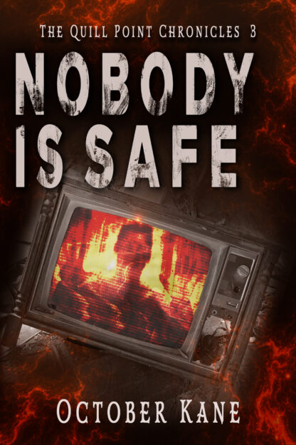 Nobody is Safe (The Quill Point Chronicles #3)