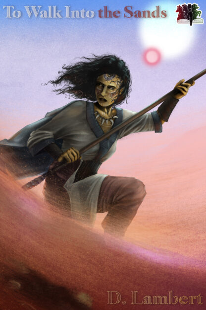 To Walk into the Sands (Sands of Nanterac #1)