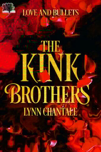 The Kink Brothers (Love and Bullets #1)