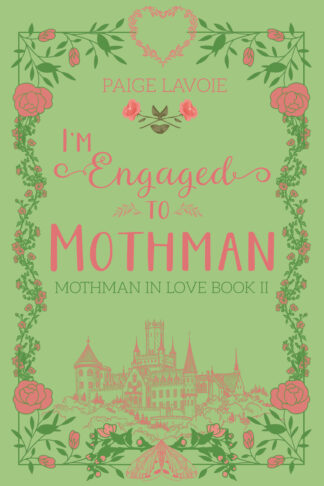 I'm Engaged to Mothman Special Edition (Mothman in Love #2)