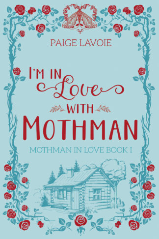 I'm in Love with Mothman Special Edition (Mothman in Love #1)