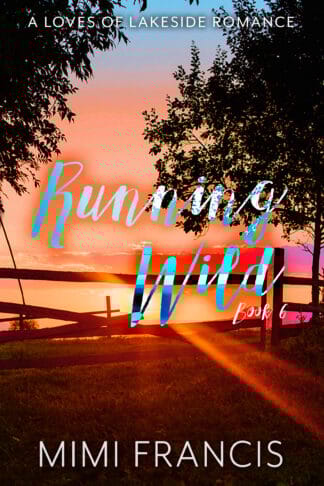 Running Wild (The Loves of Lakeside #6)
