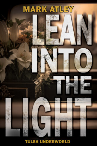 Lean into the Light (Tulsa Underworld #5)